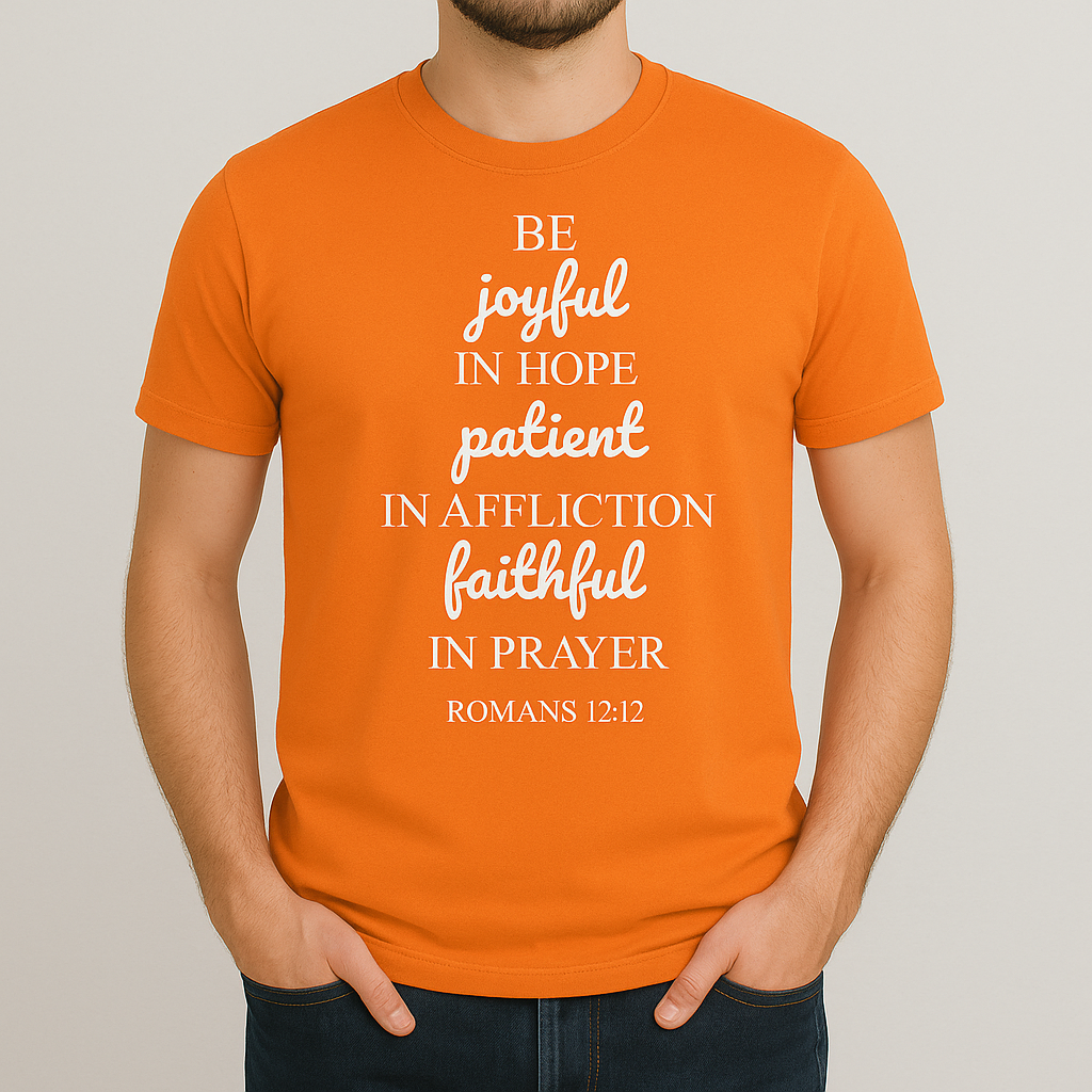 Romans 12:12 Christian Bible Verse T-Shirt – 100% Cotton | Joyful, Patient, Faithful Tee