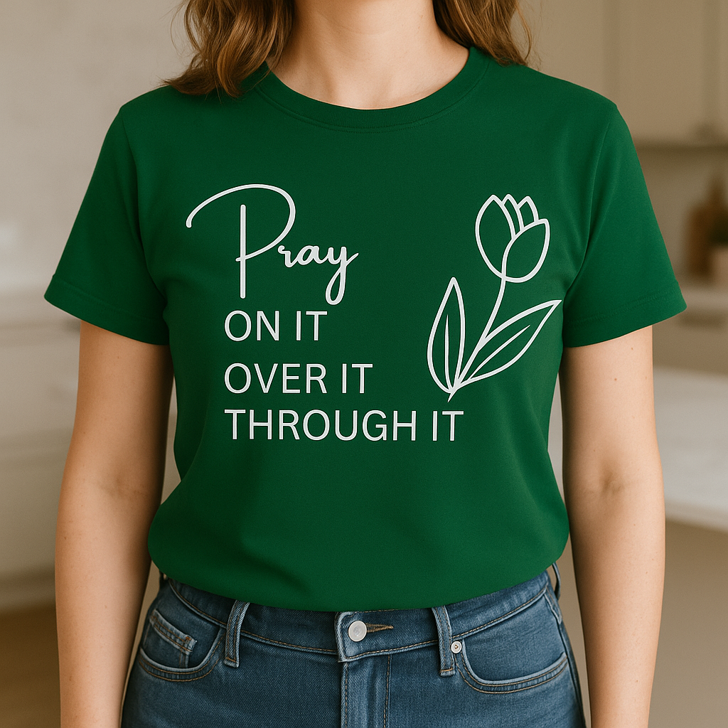 “Pray On It” Inspirational Tulip Tee – 100% Cotton, Made to Order
