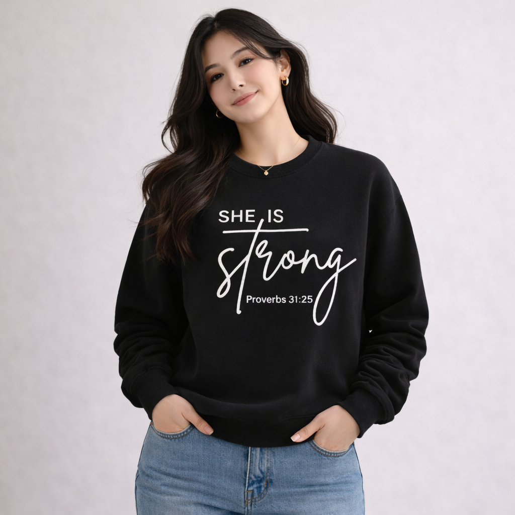 She Is Strong | Christian Sweatshirt | Proverbs 31:25 Apparel | Christian Clothing Hong Kong