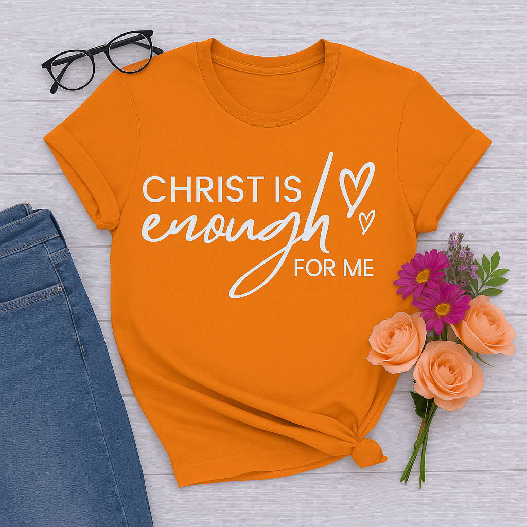 Christ Is Enough | Inspirational Christian T-Shirt with Faith Quote
