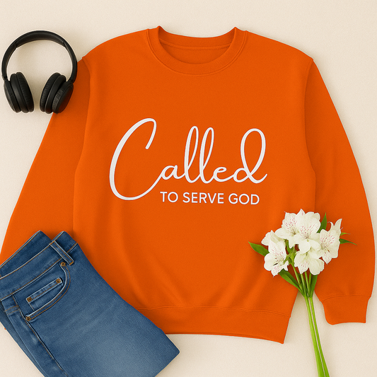Called to Serve God | Inspirational Sweatshirt