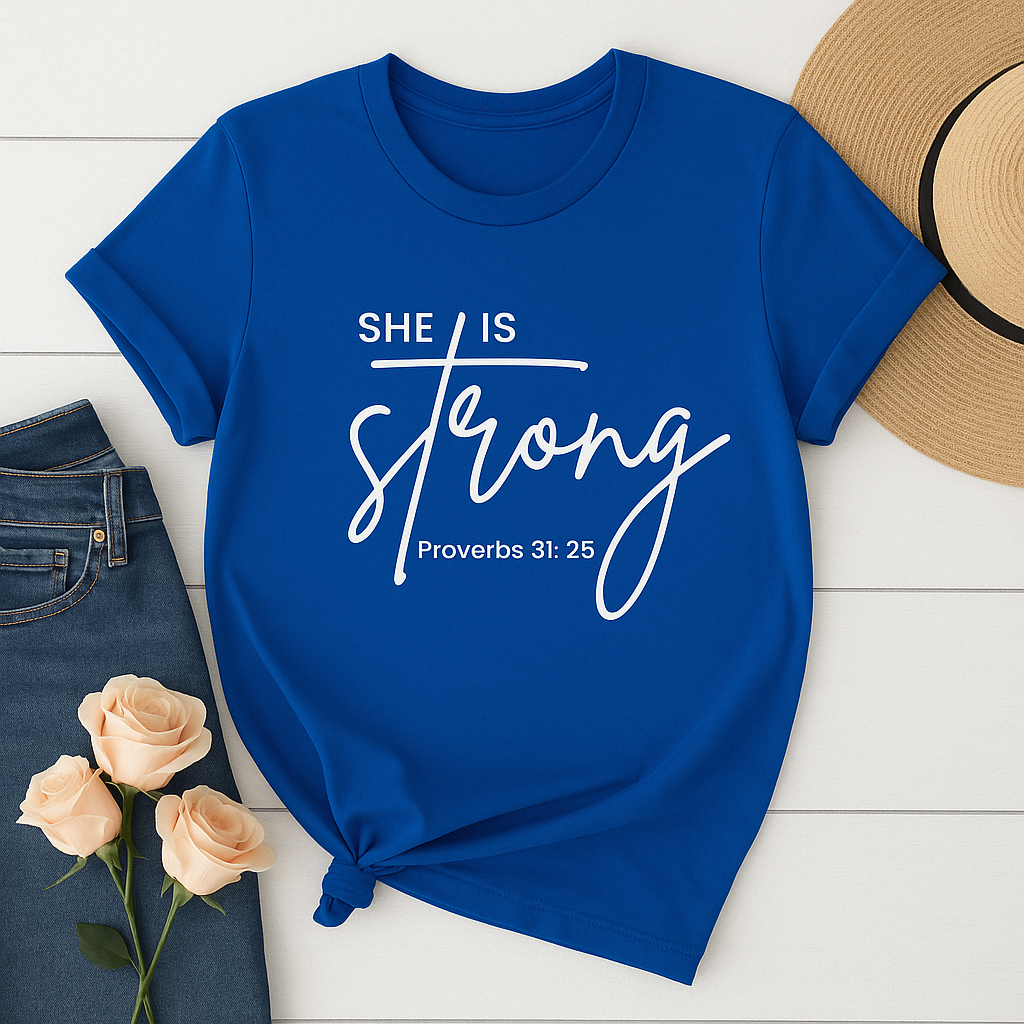 She Is Strong | Proverbs 31:25 Christian T-Shirt