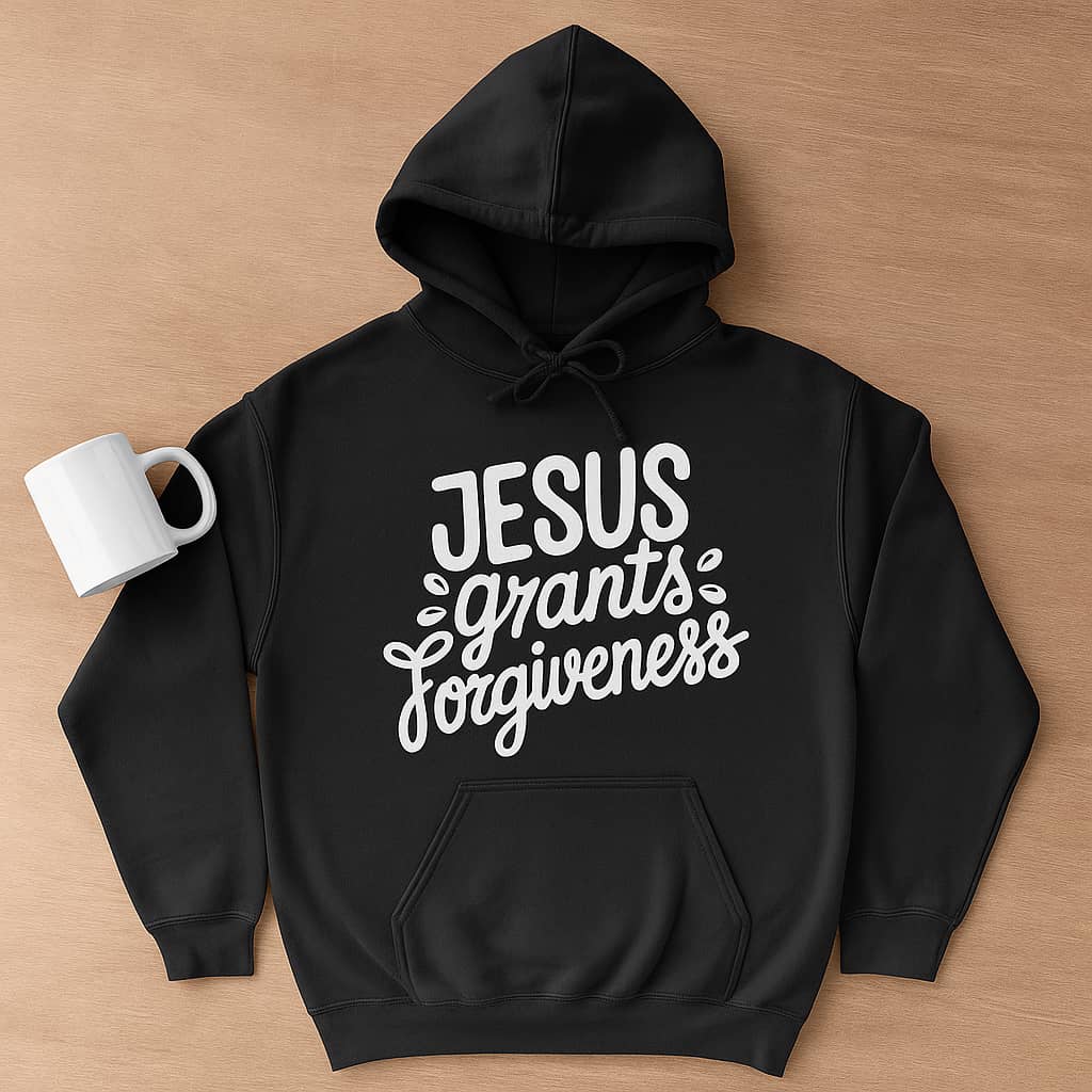 Jesus Grants Forgiveness Hoodie – Christian Faith Hoodie with a Message of Grace and Redemption
