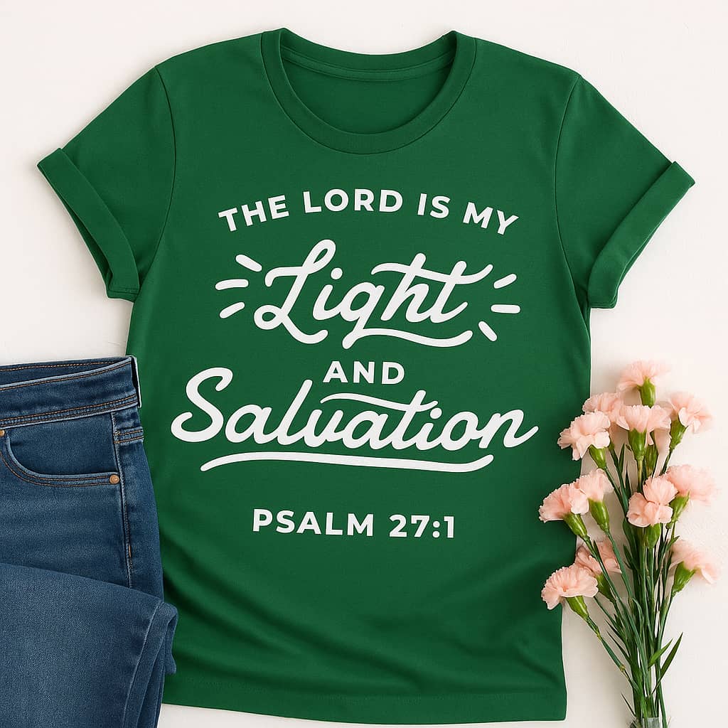 “The Lord Is My Light and Salvation” Psalm 27:1 Christian T-Shirt – Wear Your Faith Boldly