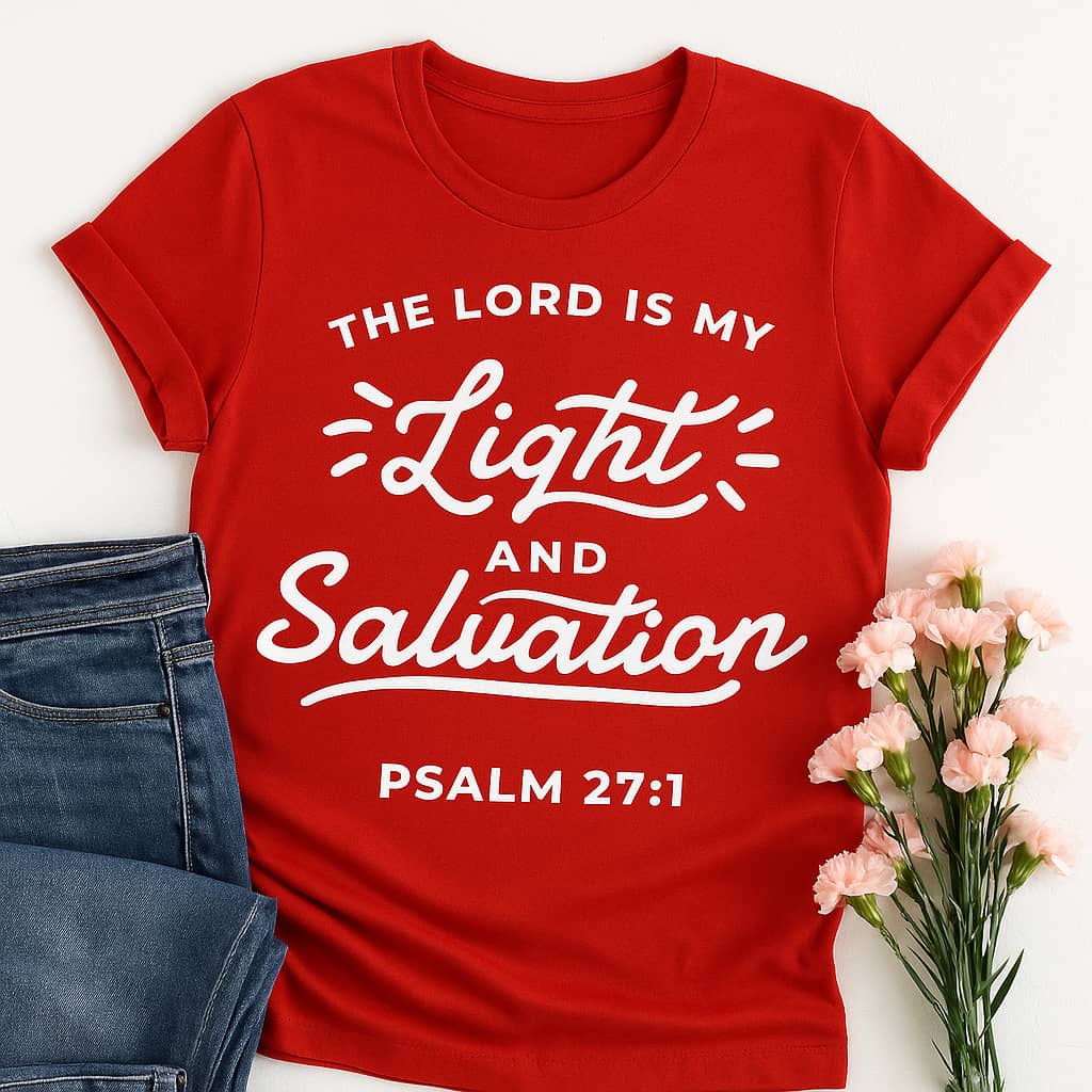 “The Lord Is My Light and Salvation” Psalm 27:1 Christian T-Shirt – Wear Your Faith Boldly