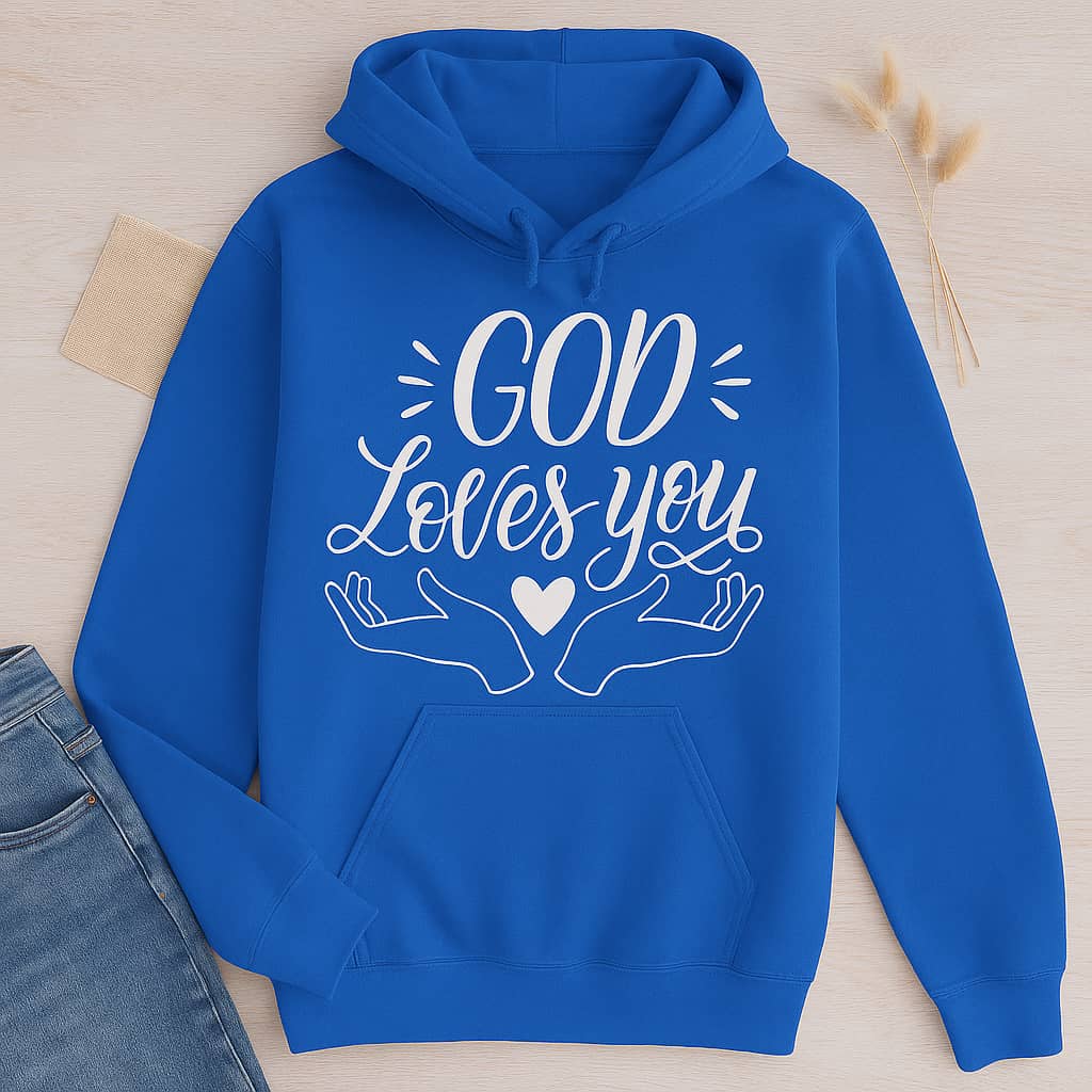 “God Loves You” Comfort Hoodie – A Cozy Reminder of His Unfailing Love