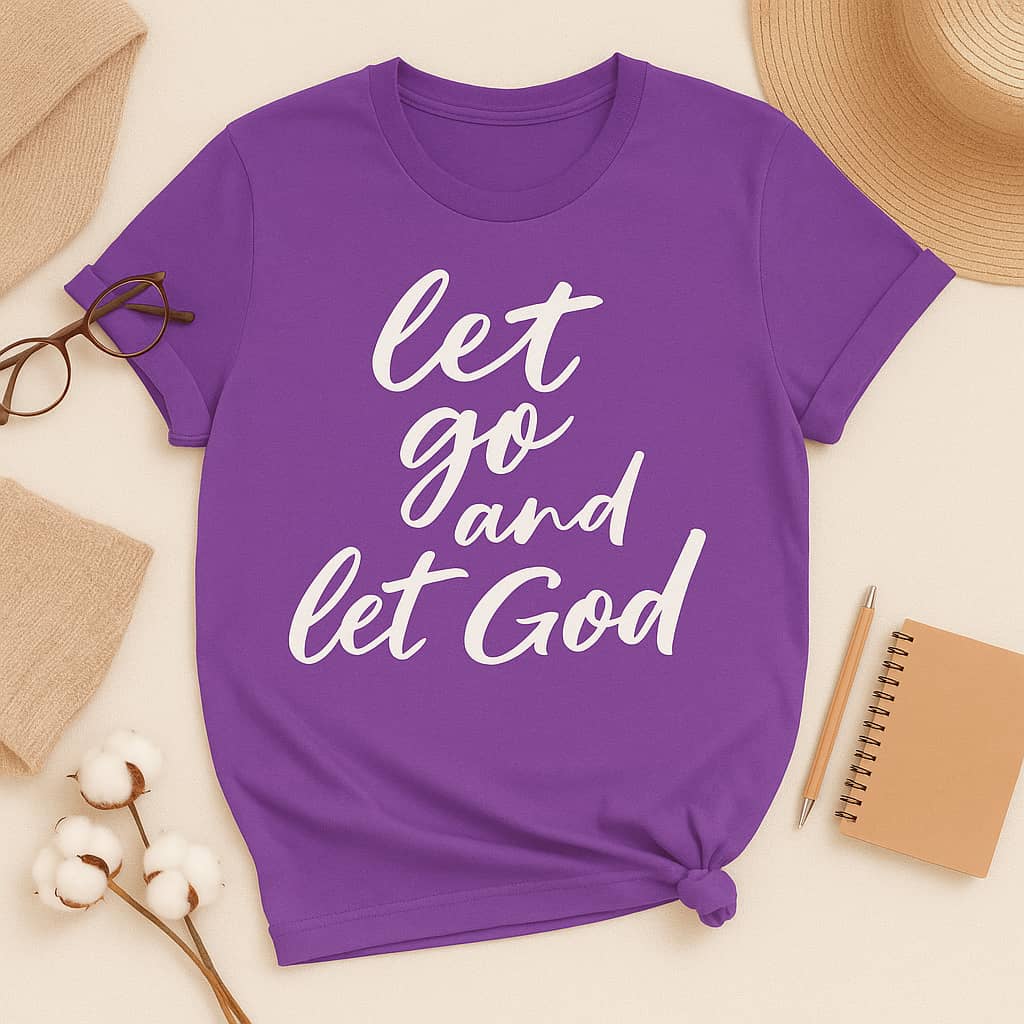 “Let Go and Let God” Christian T-Shirt – A Peaceful Reminder to Trust His Plan