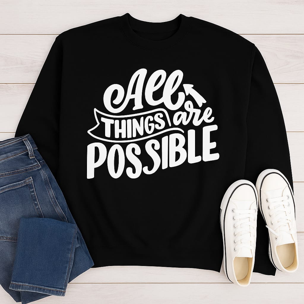 “All Things Are Possible” Faith Sweatshirt – Inspirational Christian Sweater for Everyday Comfort