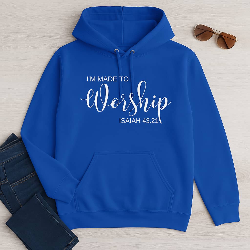 “I’m Made to Worship” Christian Hoodie – Inspired by Isaiah 43:21, A Declaration of Faith and Purpose