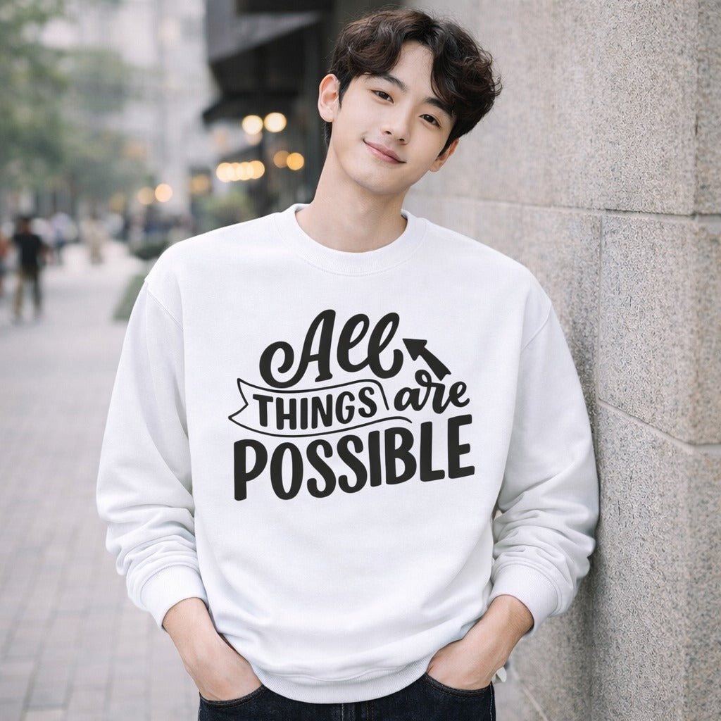 “All Things Are Possible” Faith Sweatshirt – Inspirational Christian Sweater for Everyday Comfort